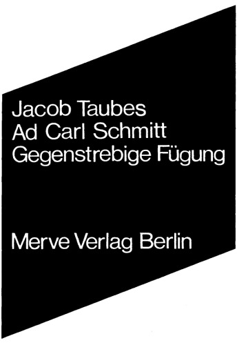 Ad Carl Schmitt: Gegenstrebige Fügung