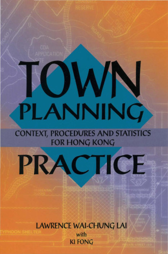 Town Planning Practice: Context, Procedures and Statistics for Hong Kong