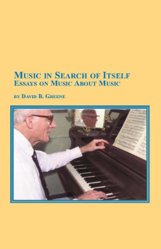 Music In Search Of Itself: Essays On Music About  Music