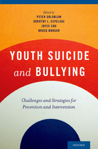 Youth Suicide and Bullying: Challenges and Strategies for Prevention and Intervention