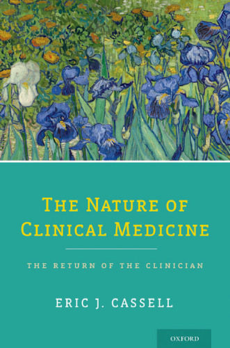 The Nature of Clinical Medicine: The Return of the Clinician