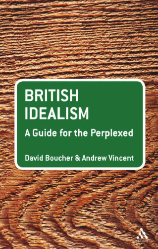 British Idealism: A Guide for the Perplexed