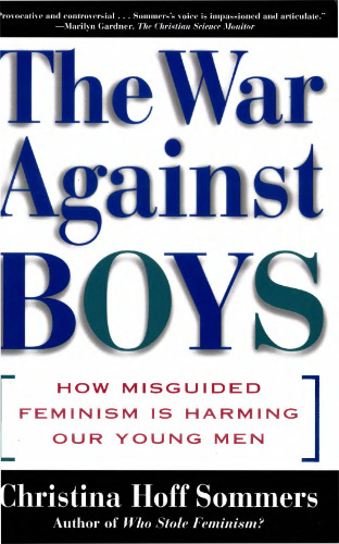 The War Against Boys: How Misguided Feminism Is Harming Our Young Men