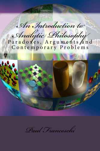 An Introduction to Analytic Philosophy: Paradoxes, Arguments and Contemporary Problems