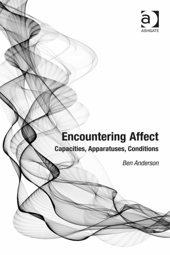 Encountering Affect: Capacities, Apparatuses, Conditions