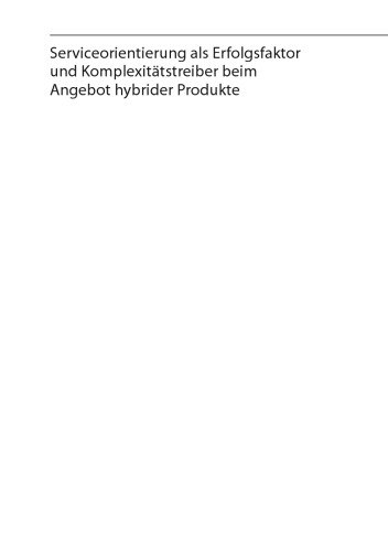 Serviceorientierung als Erfolgsfaktor und Komplexitätstreiber beim Angebot hybrider Produkte