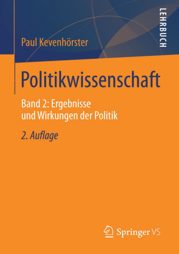 Politikwissenschaft: Band 2: Ergebnisse und Wirkungen der Politik