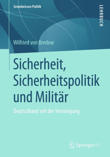 Sicherheit, Sicherheitspolitik und Militär: Deutschland seit der Vereinigung