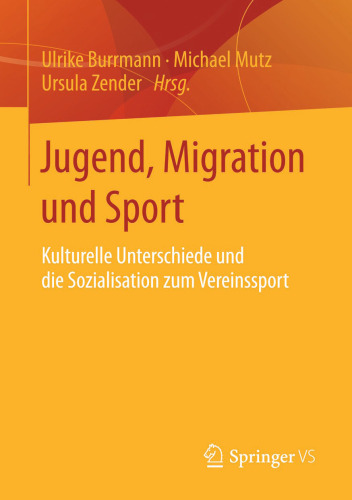 Jugend, Migration und Sport: Kulturelle Unterschiede und die Sozialisation zum Vereinssport