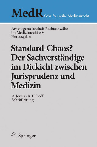 Standard-Chaos? Der Sachverständige im Dickicht zwischen Jurisprudenz und Medizin