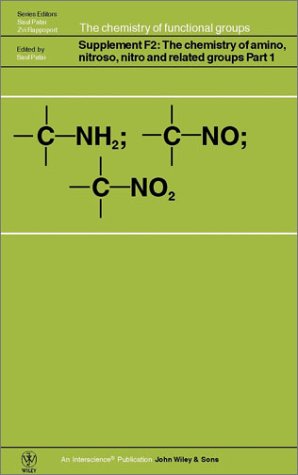 The chemistry of amino, nitroso, nitro, and related groups