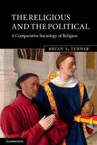 The Religious and the Political: A Comparative Sociology of Religion