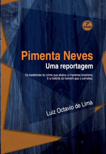 Pimenta Neves - Uma reportagem