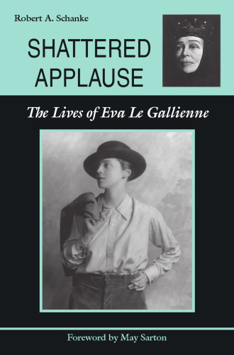 Shattered Applause: The Lives of Eva Le Gallienne