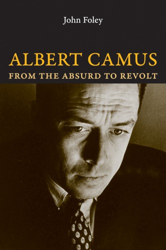 Albert Camus: From the Absurd to Revolt