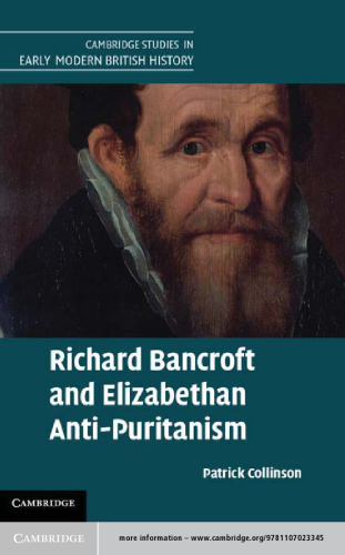 Richard Bancroft and Elizabethan Anti-Puritanism