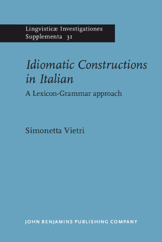 Idiomatic Constructions in Italian: A Lexicon-Grammar approach