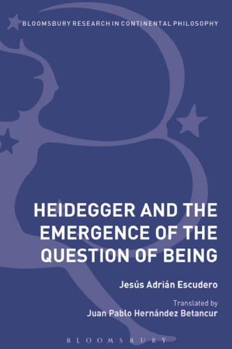 Heidegger and the Emergence of the Question of Being