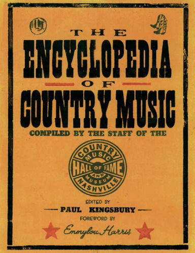 The Encyclopedia of Country Music: The Ultimate Guide to the Music