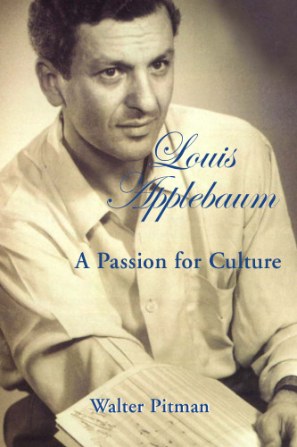 Louis Applebaum: A Passion for Culture