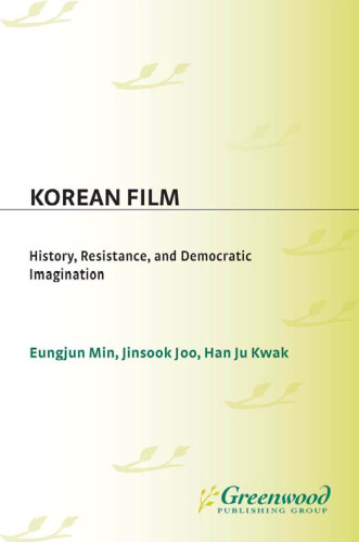 Korean Film: History, Resistance, and Democratic Imagination