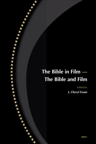 The Bible in Film, the Bible and Film