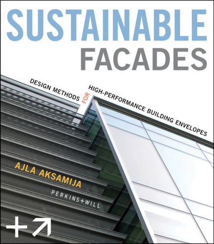 Sustainable Facades: Design Methods for High-Performance Building Envelopes