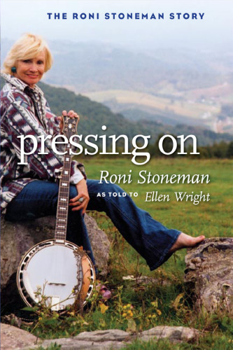 Pressing On: The Roni Stoneman Story