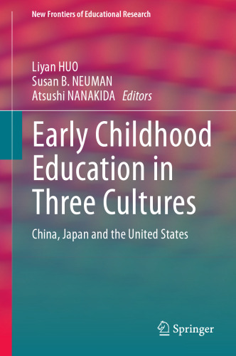 Early Childhood Education in Three Cultures: China, Japan and the United States