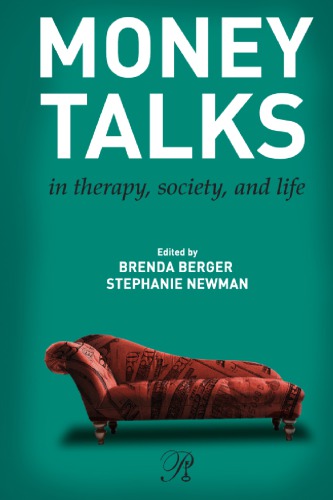 Money Talks in Therapy, Society, and Life