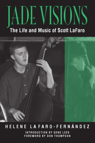 Jade Visions: The Life and Music of Scott LaFaro