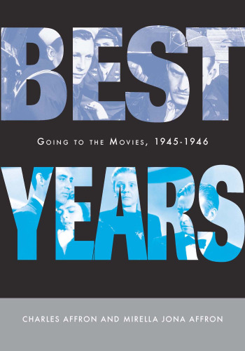 Best Years: Going to the Movies, 1945-1946