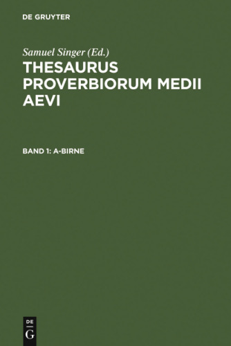 Thesaurus proverbiorum medii aevi/ 1, A - Birne