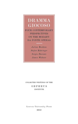 Dramma Giocoso: Four Contemporary Perspectives on the Mozart/Da Ponte Operas