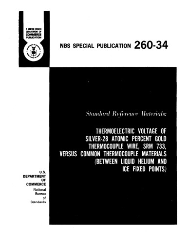 Standard Reference Materials: Thermoelectric Voltage of Silver-28 Atomic Percent Gold Thermocouple Wire, SRI 733, Versus Common Thermocouple Materials (Between Liquid Helium and Ice Fixed Points)