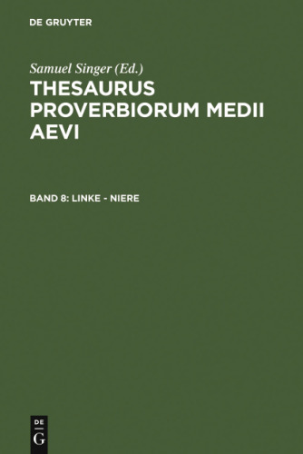 Thesaurus proverbiorum medii aevi, 8, Linke - Niere (German Edition)