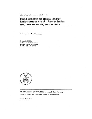 Standard Reference Materials: Thermal Conductivity and Electrical Resistivity Standard Reference Materials: Austenitic Stainless Steel, SRM's 735 and 798, from 4 to 1200 K