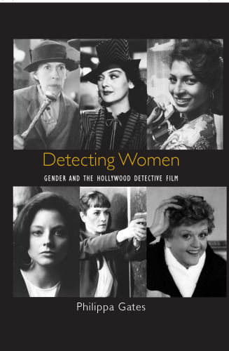 Detecting Women: Gender and the Hollywood Detective Film