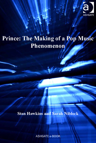 Prince: The Making of a Pop Music Phenomenon