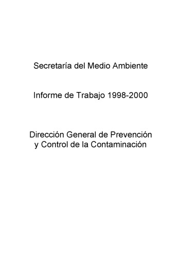 Informe de Trabajo 1998-2000 Dirección General de Prevención y Control de la Contaminación