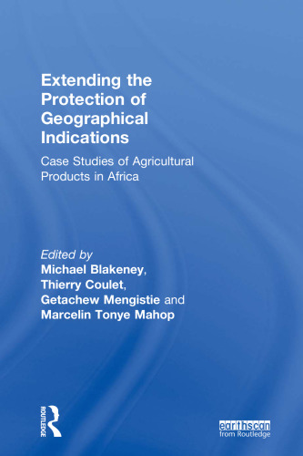 Extending the Protection of Geographical Indications: Case Studies of Agricultural Products in Africa