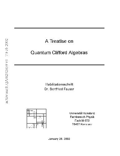 Treatise on Quantum Clifford Algebras