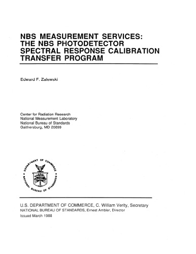 NBS MEASUREMENT SERVICES: THE NBS PHOTODETECTOR SPECTRAL RESPONSE CALIBRATION TRANSFER PROGRAM