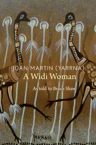 Joan Martin (Yarrna): A Widi Woman