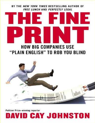 The Fine Print_ How Big Companies Use _Plain English_ to Rob You Blind