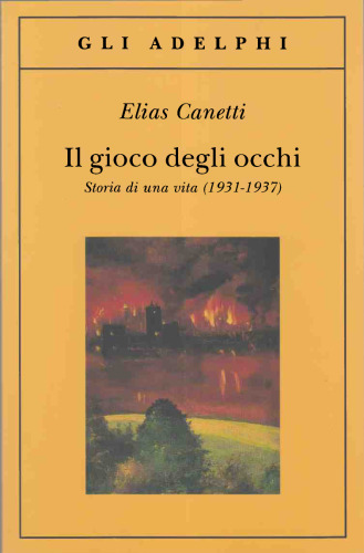 Il gioco degli occhi. Storia di una vita (1931-1937)