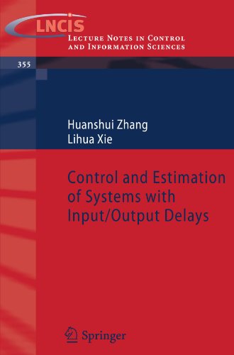 Control and Estimation of Systems with Input/Output Delays