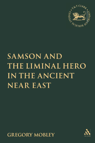 Samson and the Liminal Hero in the Ancient Near East