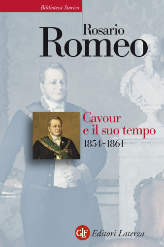 Cavour e il suo tempo. 1854-1861