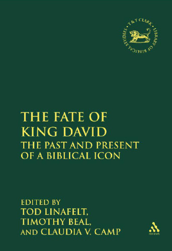 The Fate of King David: The Past and Present of a Biblical Icon